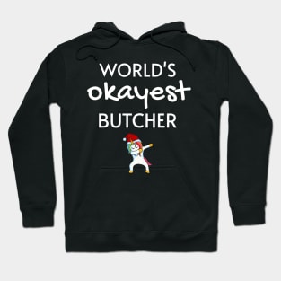 World's Okayest Butcher Funny Tees, Unicorn Dabbing Funny Christmas Gifts Ideas for a Butcher Hoodie